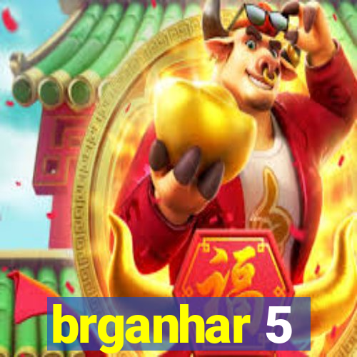 brganhar 5